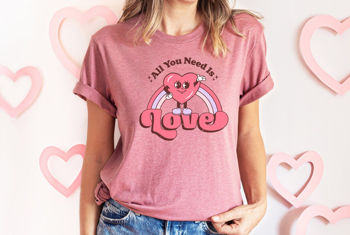 All You Need is Love Valentines Shirt, Valentines Day Shirts For Woman