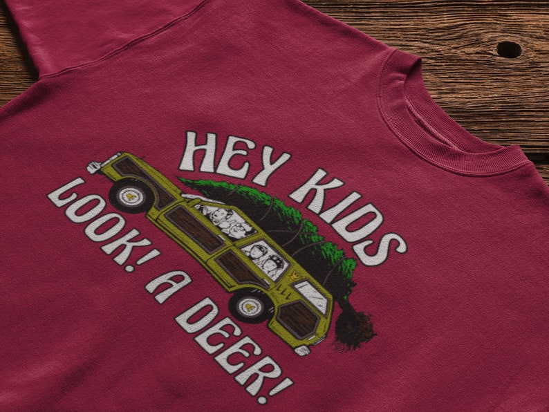 Hey Kids! Look a Deer Funny Griswold Quote T-Shirt