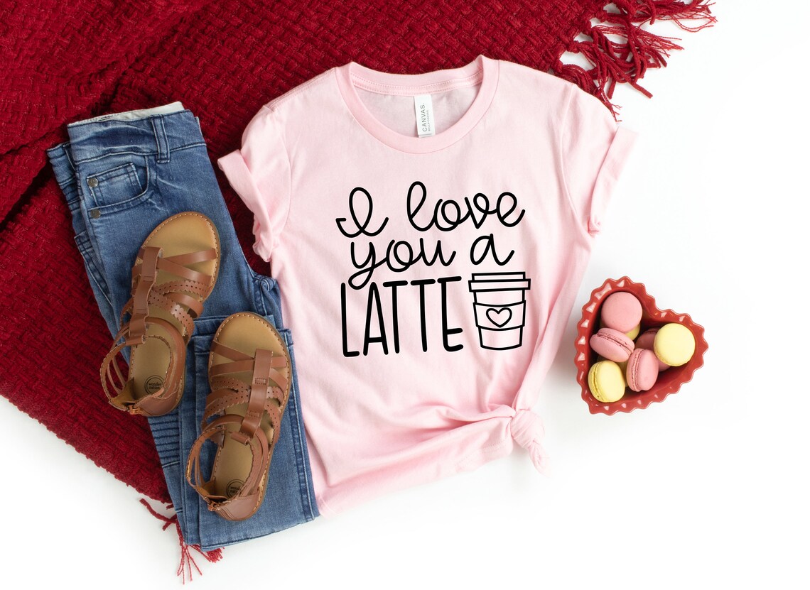 I Love You a Latte Shirts, Valentine's Shirt, Coffee Lovers Shirt