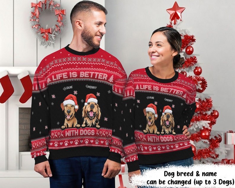 Life Is Better With Dogs Personalized Unisex Ugly Christmas