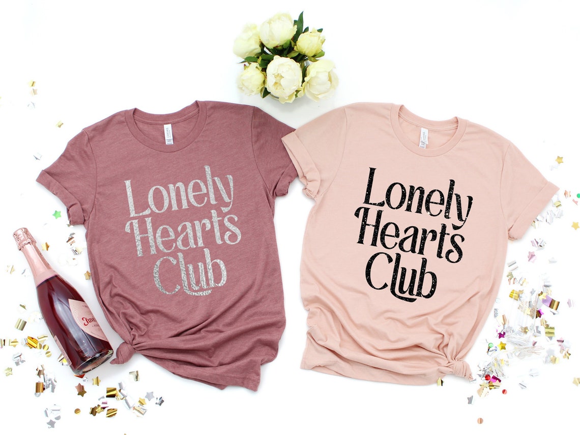 Lonely Hearts Club Valentines Day Shirt