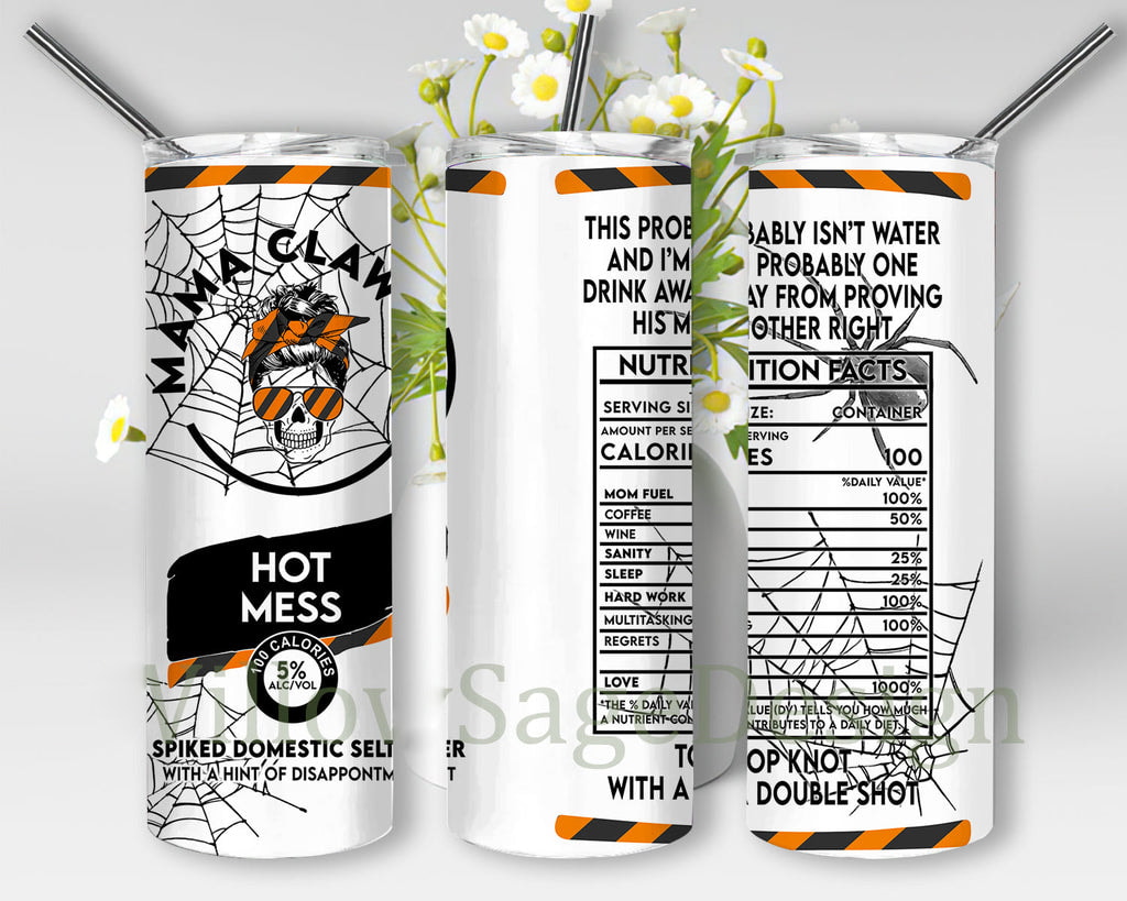 Mama Nutrition Facts Mama Claw Hot Mess Spiderweb Skinny Tumbler