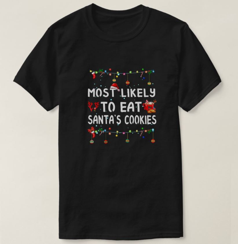 Most Likely To Christmas Shirt, Christmas Family Shirts Most Likely