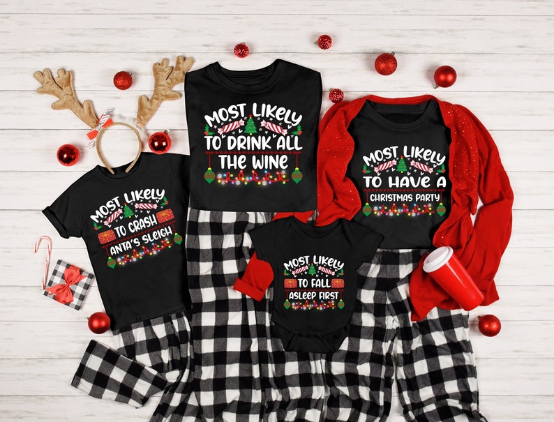 Most Likely To Shirt, Most Likely To Party, Family Shirt, most likely to, Christmas shirt, Christmas Pajamas, Funny Shirts