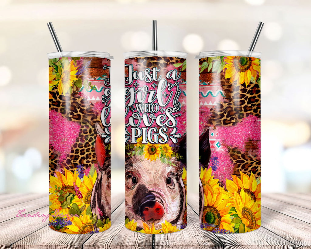Pig Tumbler Just A Girl Who Loves Pigs With Sunflower Skinny Tumbler