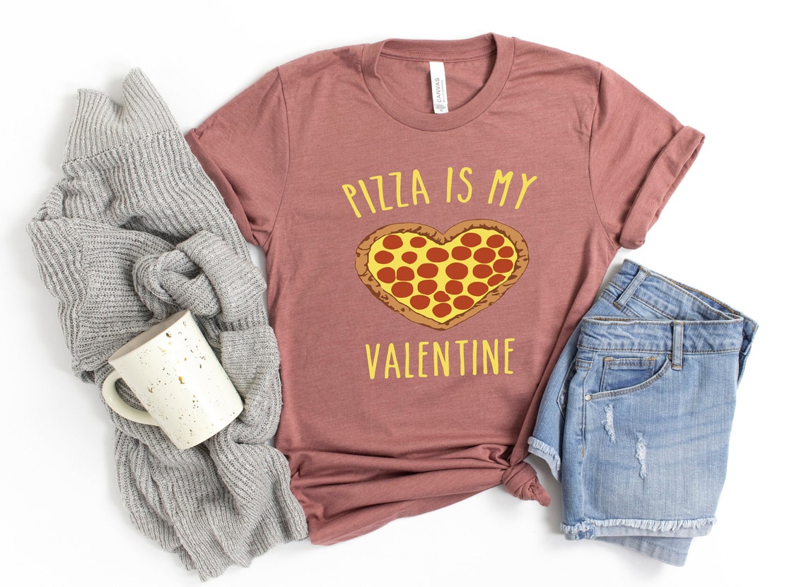 Pizza Is My Valentine Shirt, Pizza Shirt, Funny Valentine's Shirt