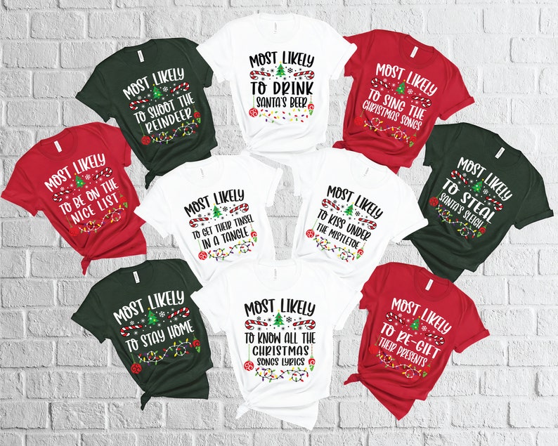 Quotes Most Likely Christmas Shirt, Family Matching Christmas