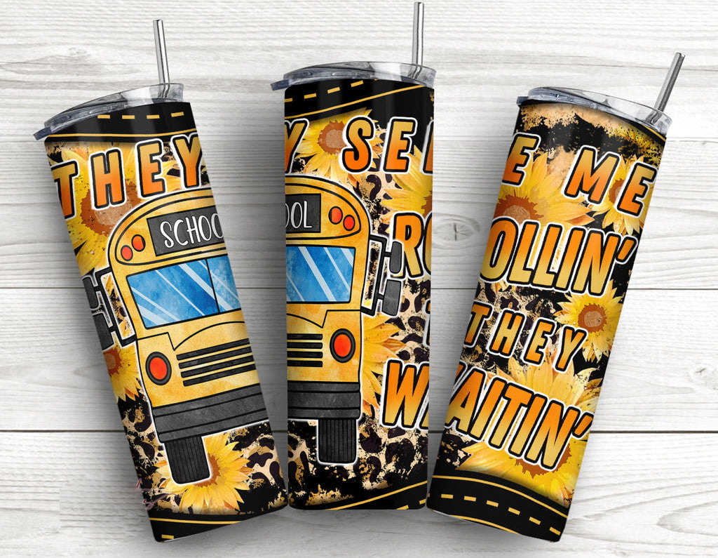 School Bus Tumbler They See Me Rollin' They Waiting' School Bus Skinny Tumbler