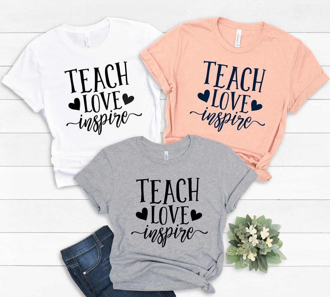 Teach Love Inspire Shirt, Teacher Shirt, Teacher Appreciation