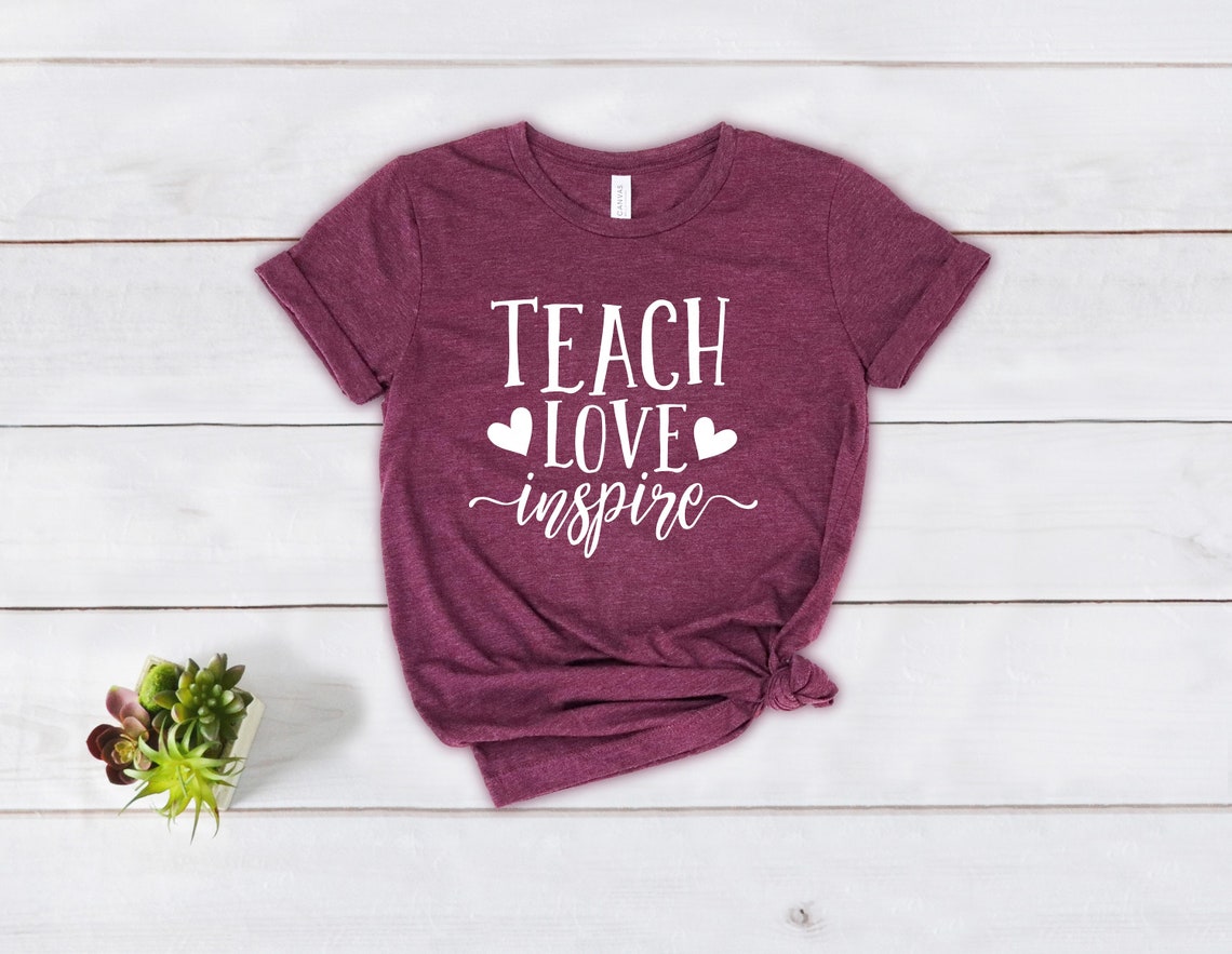 Teach Love Inspire Shirt, Teacher Shirt, Teacher Appreciation
