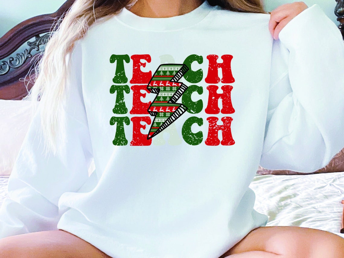 Teach Shirt, Teacher Christmas Shirt