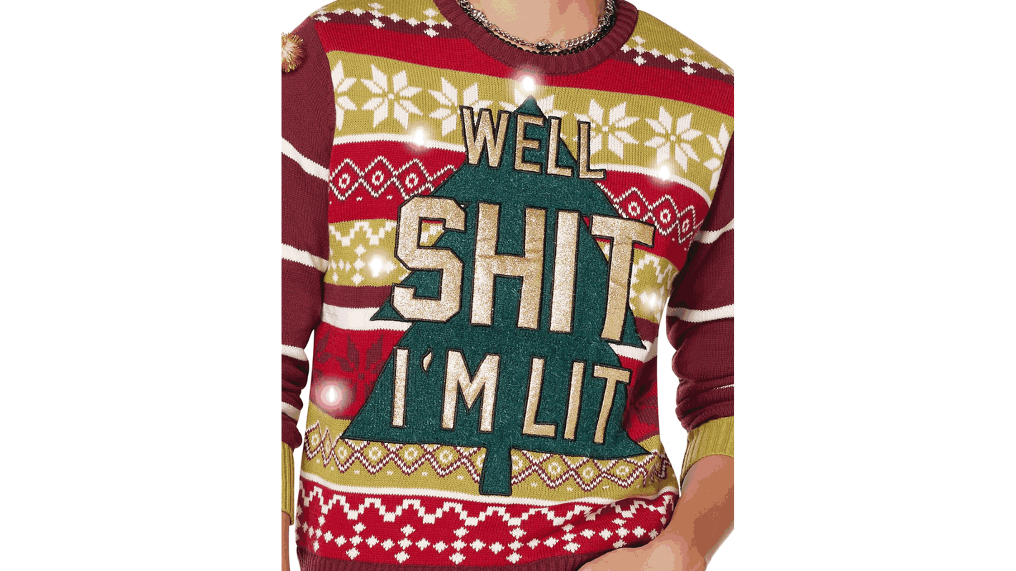 Well Shit I'm Lit Ugly Christmas Sweater