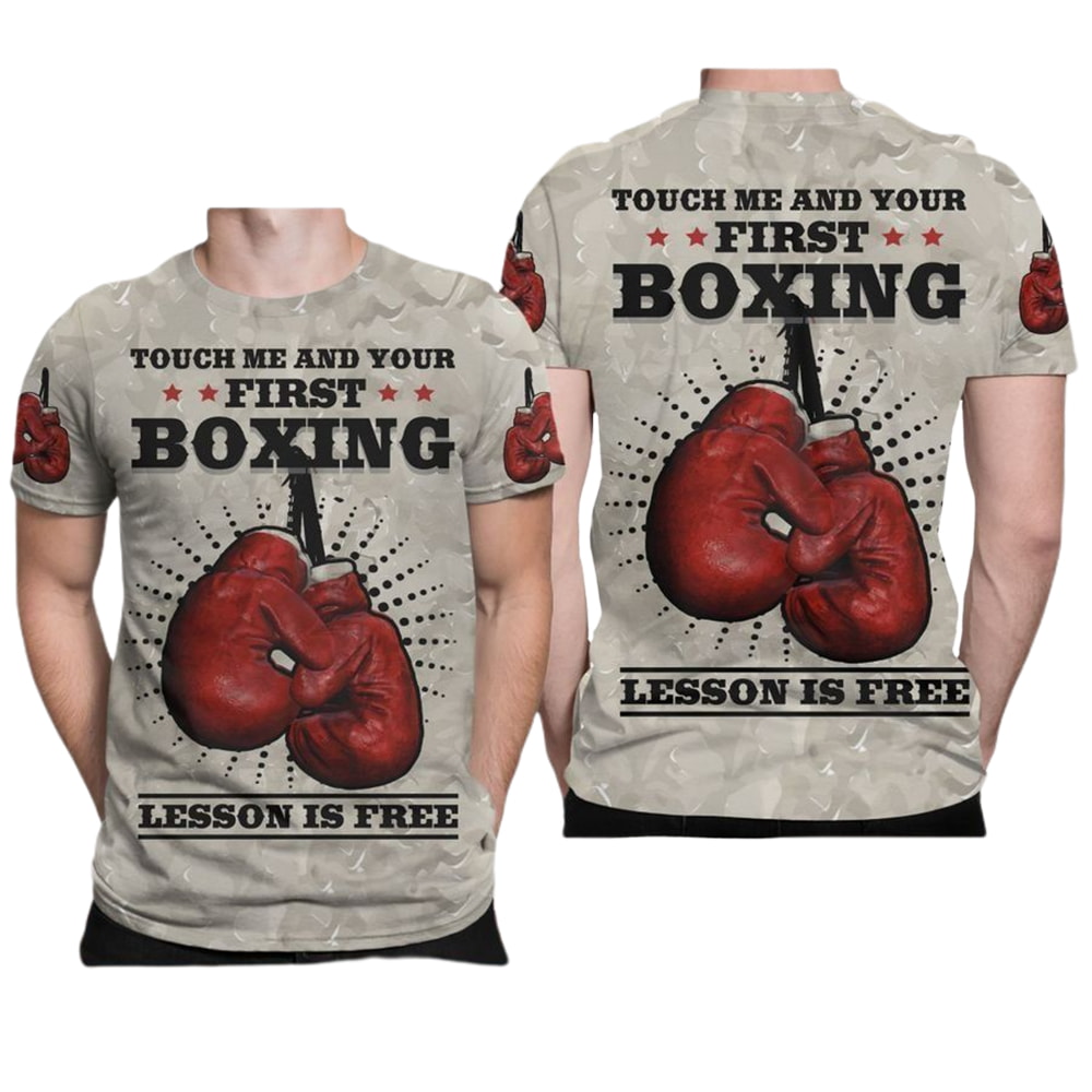 BOXING GLOVES Touch Me and Your First Boxing Lesson Is Free 3D Hoodie, T-Shirt, Zip Hoodie, Sweatshirt For Men and Women
