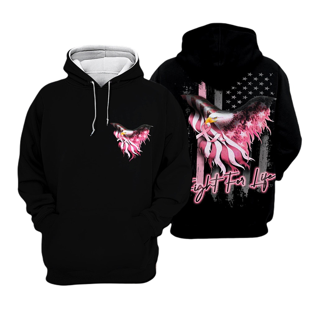Breast Cancer Awareness US Flag Eagle Fight For Life 3D Hoodie, T-Shirt, Zip Hoodie, Sweatshirt For Men and Women