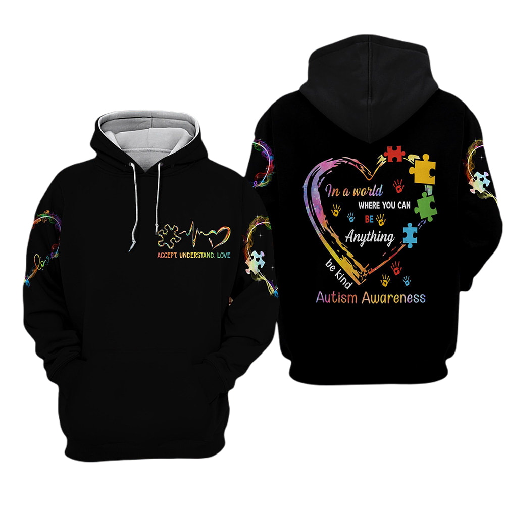 Autism Awareness In A World You Can Be Anything Be Kind 3D Hoodie, T-Shirt, Zip Hoodie, Sweatshirt For Men and Women
