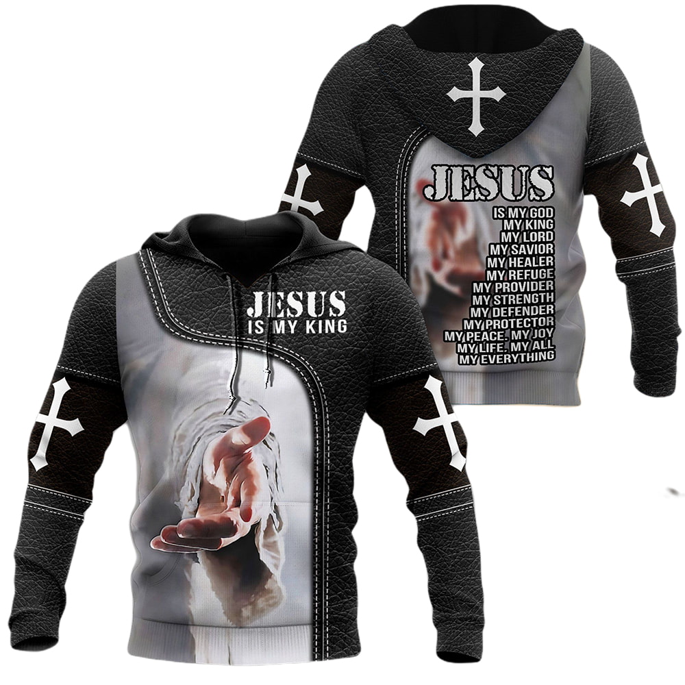 Cross Jesus Hand My God My King My Lord 3D Hoodie, T-Shirt, Zip Hoodie, Sweatshirt For Men And Women