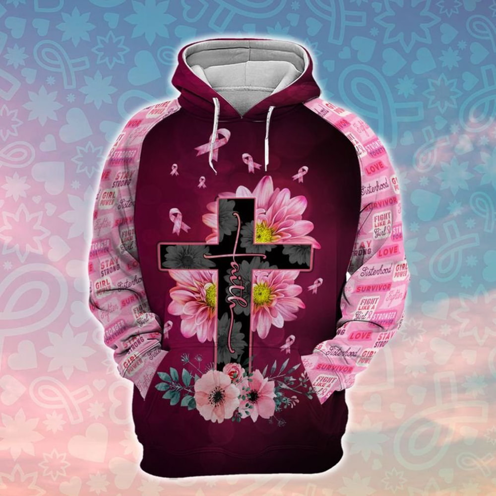 BREAST CANCER FAITH Cross Pink Flower 3D Hoodie, T-Shirt, Zip Hoodie, Sweatshirt For Men And Women