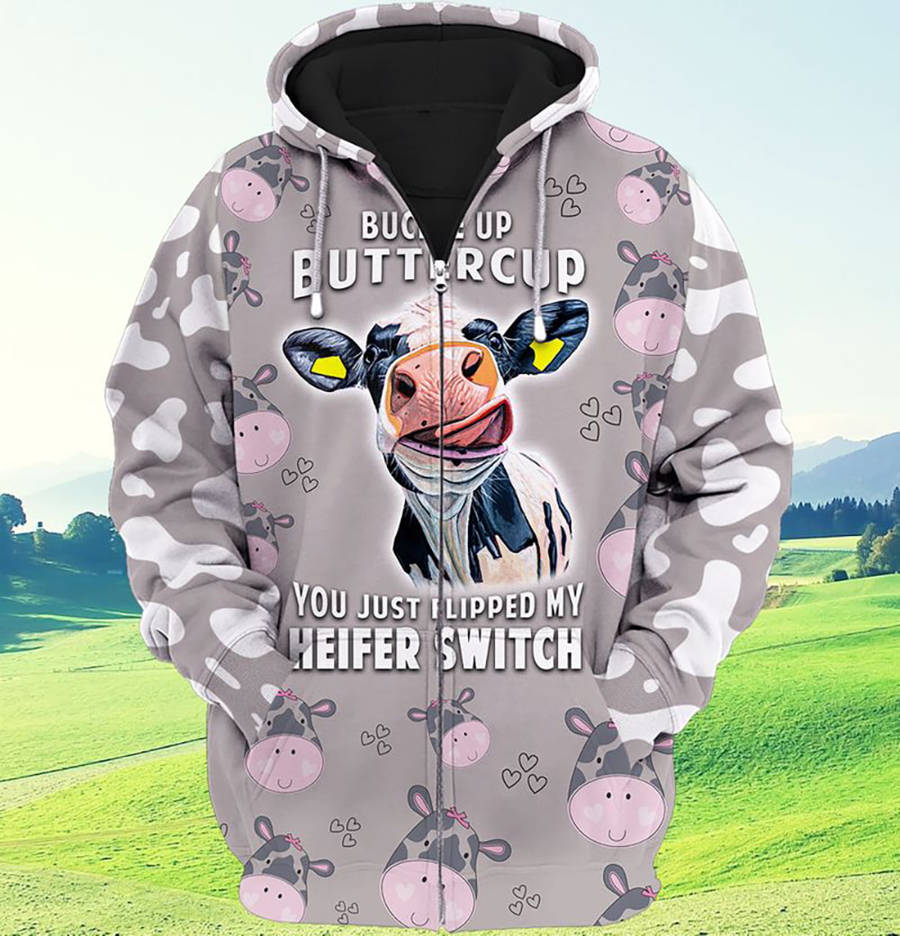 Dairy Cow Pattern Buckle Up Butter Cup You Just Flipped My Heifer 3D Hoodie, T-Shirt, Zip Hoodie, Sweatshirt For Men and Women