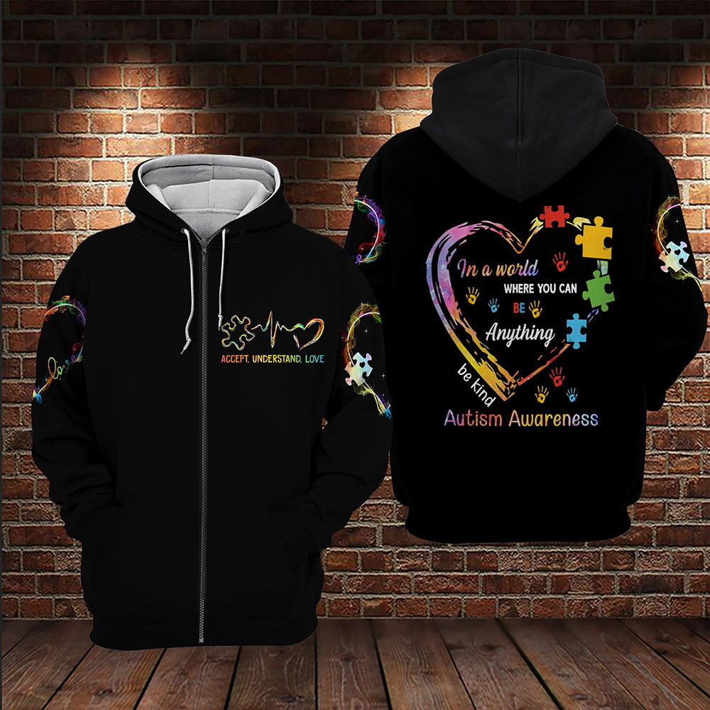 Autism Awareness In A World You Can Be Anything Be Kind 3D Hoodie, T-Shirt, Zip Hoodie, Sweatshirt For Men and Women