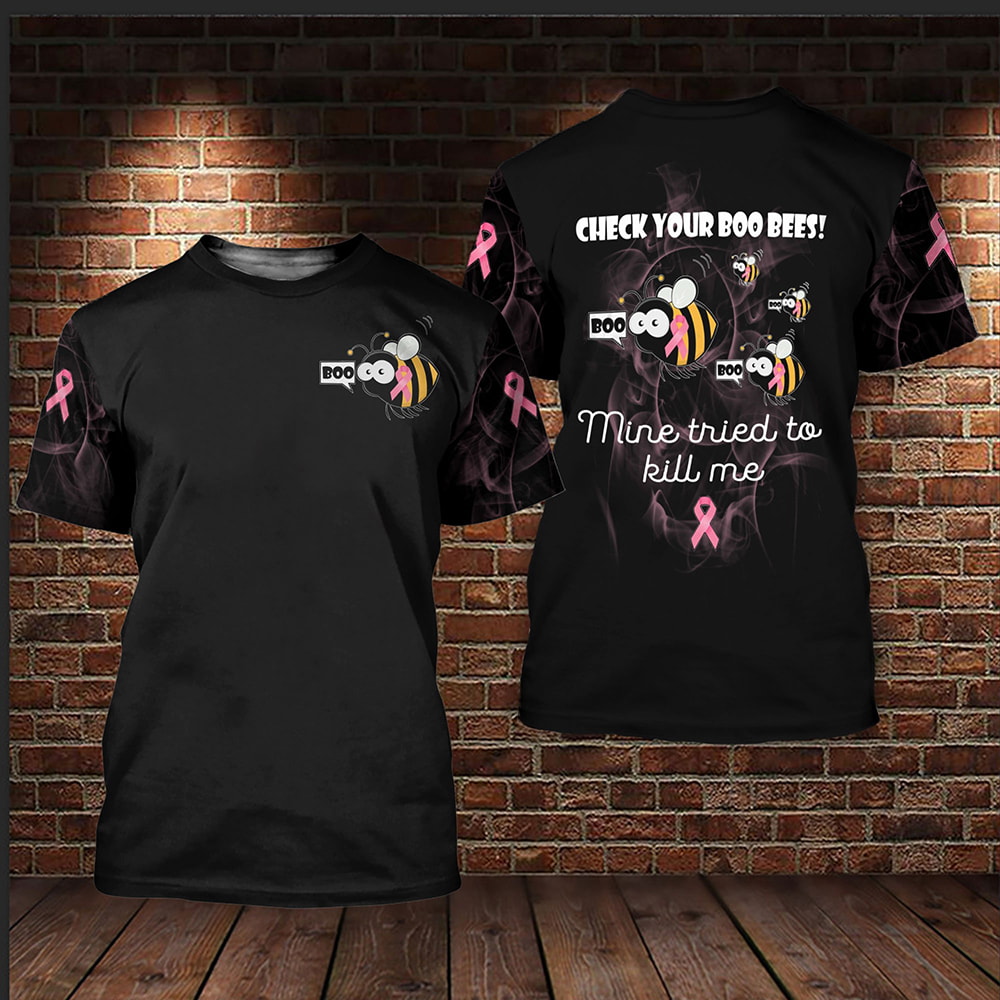 Breast Cancer Check Your Boo Bees Mine Tried To Kill Me 3D Hoodie, T-Shirt, Zip Hoodie, Sweatshirt For Men and Women