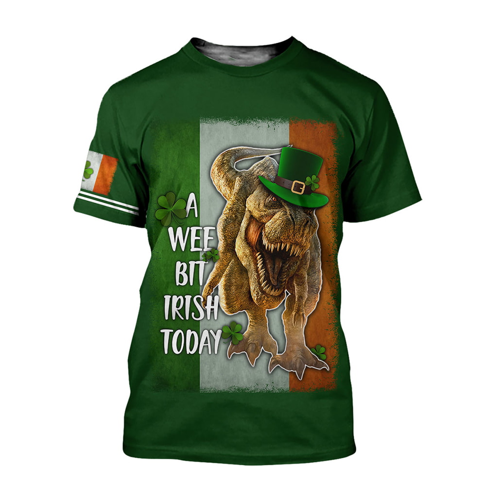 Dinosaur A Wee Bit Irish Today Irish Flag 3D T-Shirt, Hoodie, Zip Hoodie, Sweatshirt For Mens And Womans