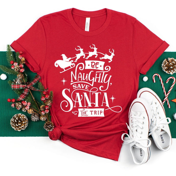 Xmas Shirt, Christmas 2023 Shirt, Be Naughty Save Santa The Trip Shirt