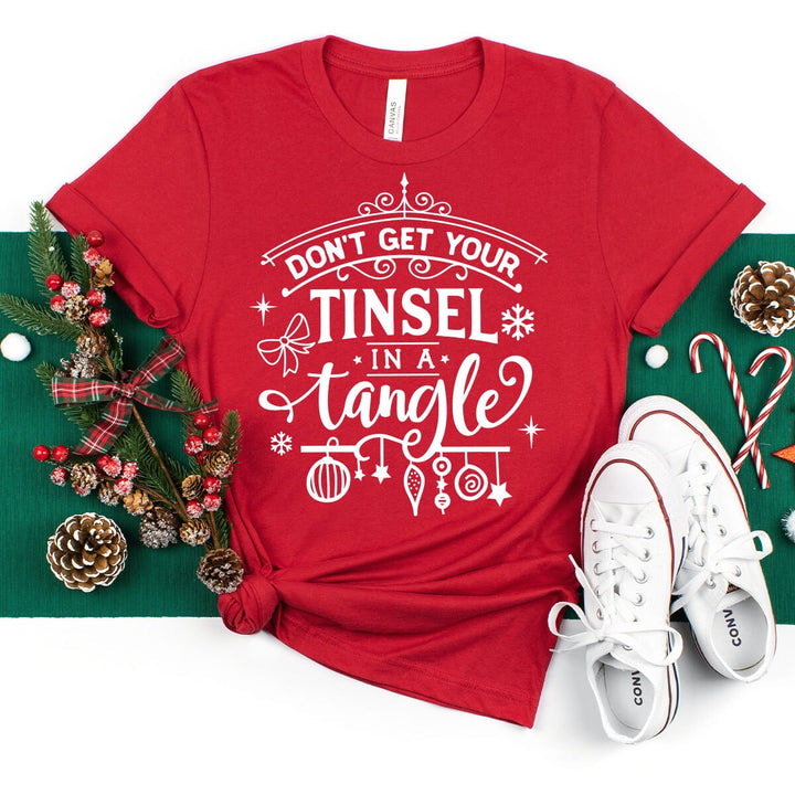 Christmas Tee, Dont Get Your Tinsel In A Tangle Christmas Shirt, Womens Christmas Shirt, Adult Christmas Shirt, Family Christmas Tee