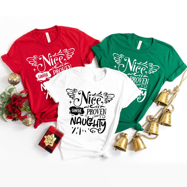 Christmas 2023 Shirt, Nice Until Proven Naughty Shirt, Funny Christmas Shirt, Holiday Family Party Shirt, Christmas Gift, Xmas Party Shirt
