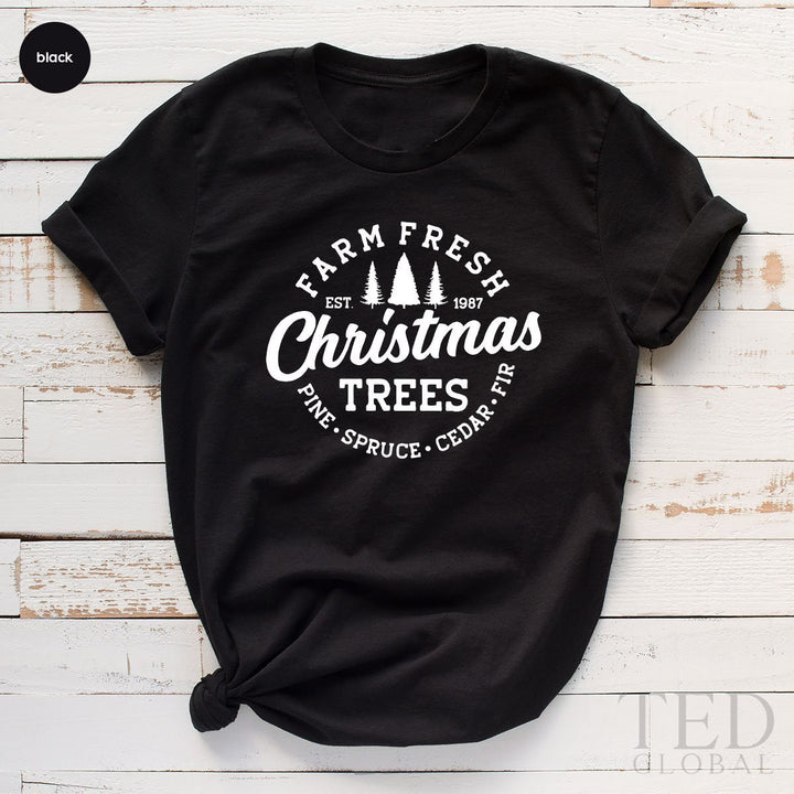 Cute Farm Fresh T-Shirt, Funny Christmas Trees T Shirt, Christmas Family Tee, Pine Spruce Cedar Fr Shirts, Xmas TShirt, Gift For Christmas
