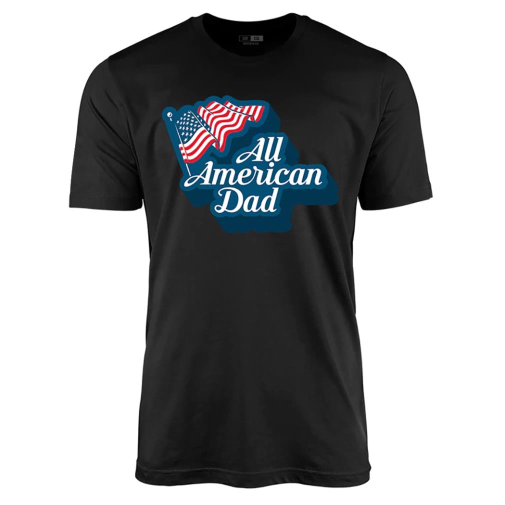 All American dad shirt