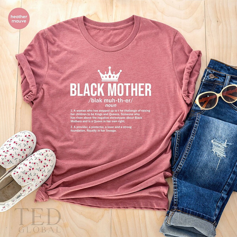 Black Mother Shirt, Mother's Day, Black Queen