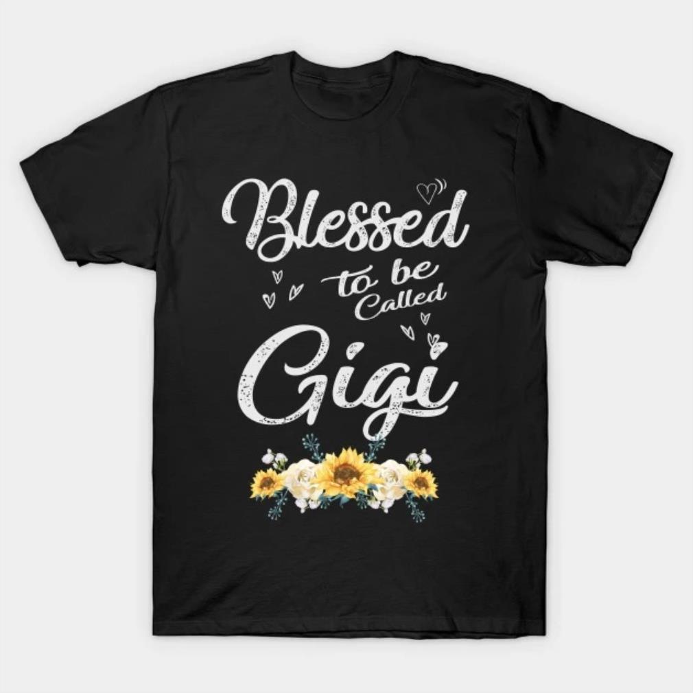 Blessed to be called gigi Mothers Day T-shirt
