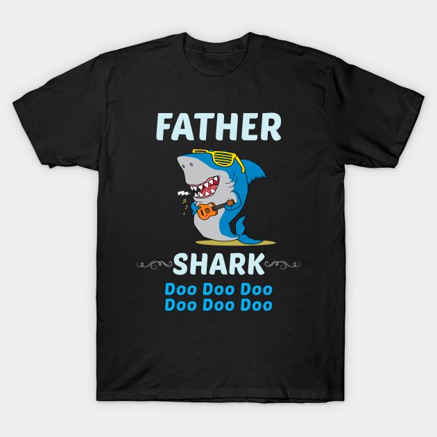 Fathers Day Family father shark doo doo doo T-shirt
