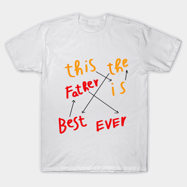 Fathers Day best dad ever T-shirt