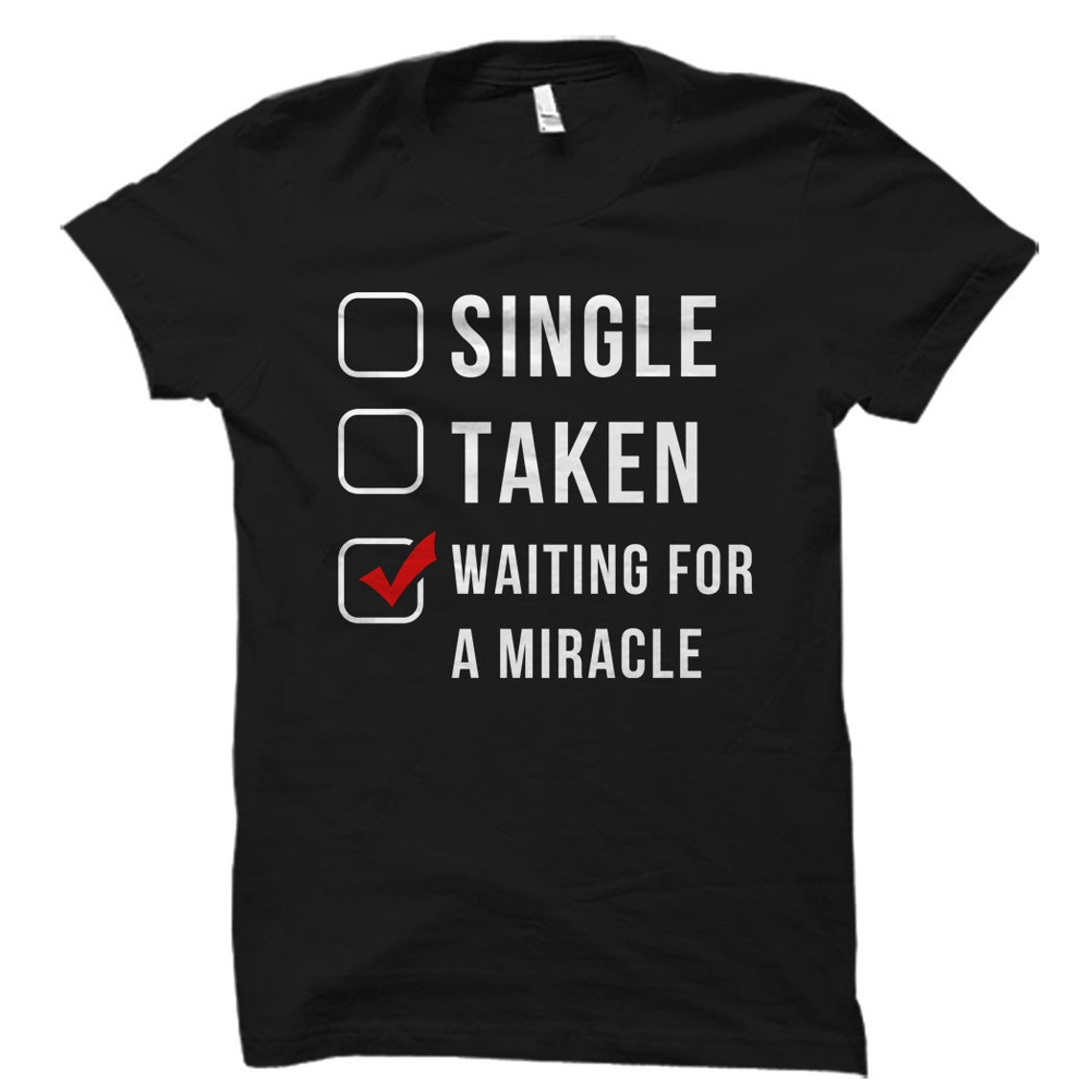 Funny Single Gift, Single Shirt, Gift for Single