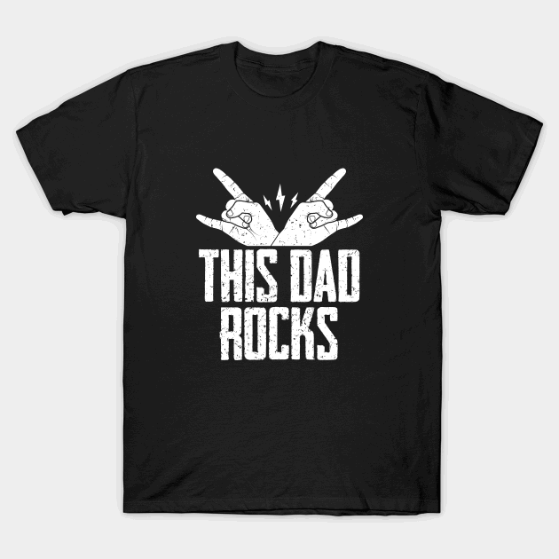 Happy Fathers day this dad rocks T-shirt