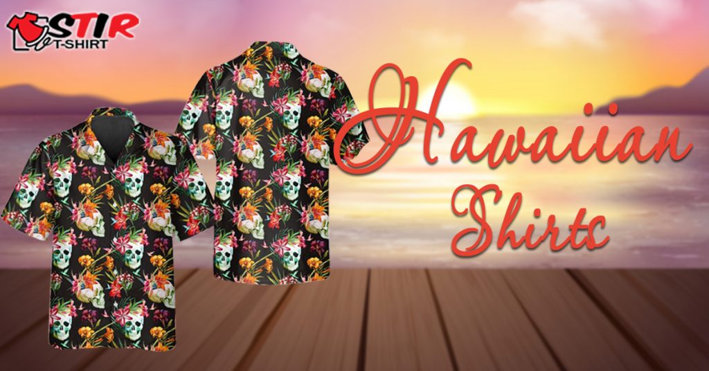 Hawaiian Shirts StirTshirt