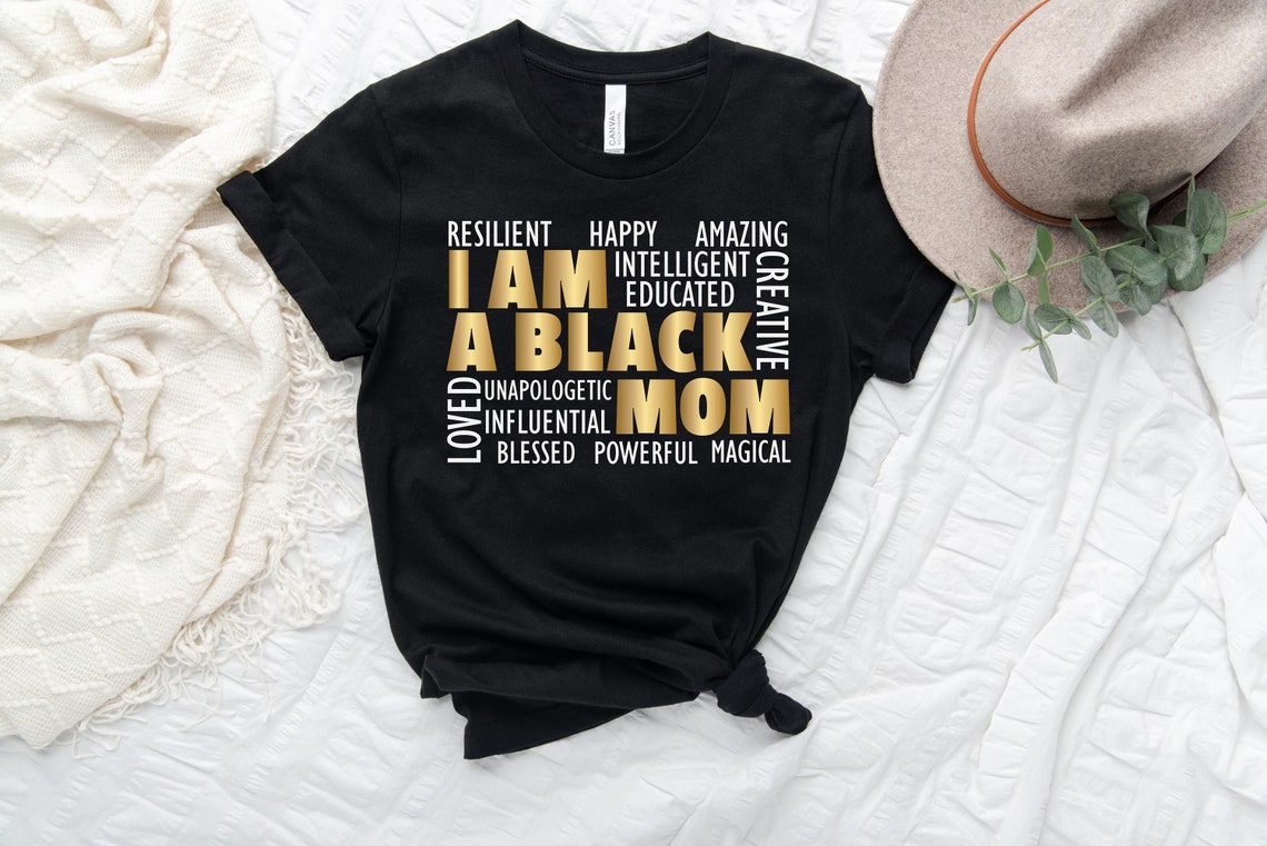 I Am A Black Mom Shirt, Black Mother, Afro Mom Tee
