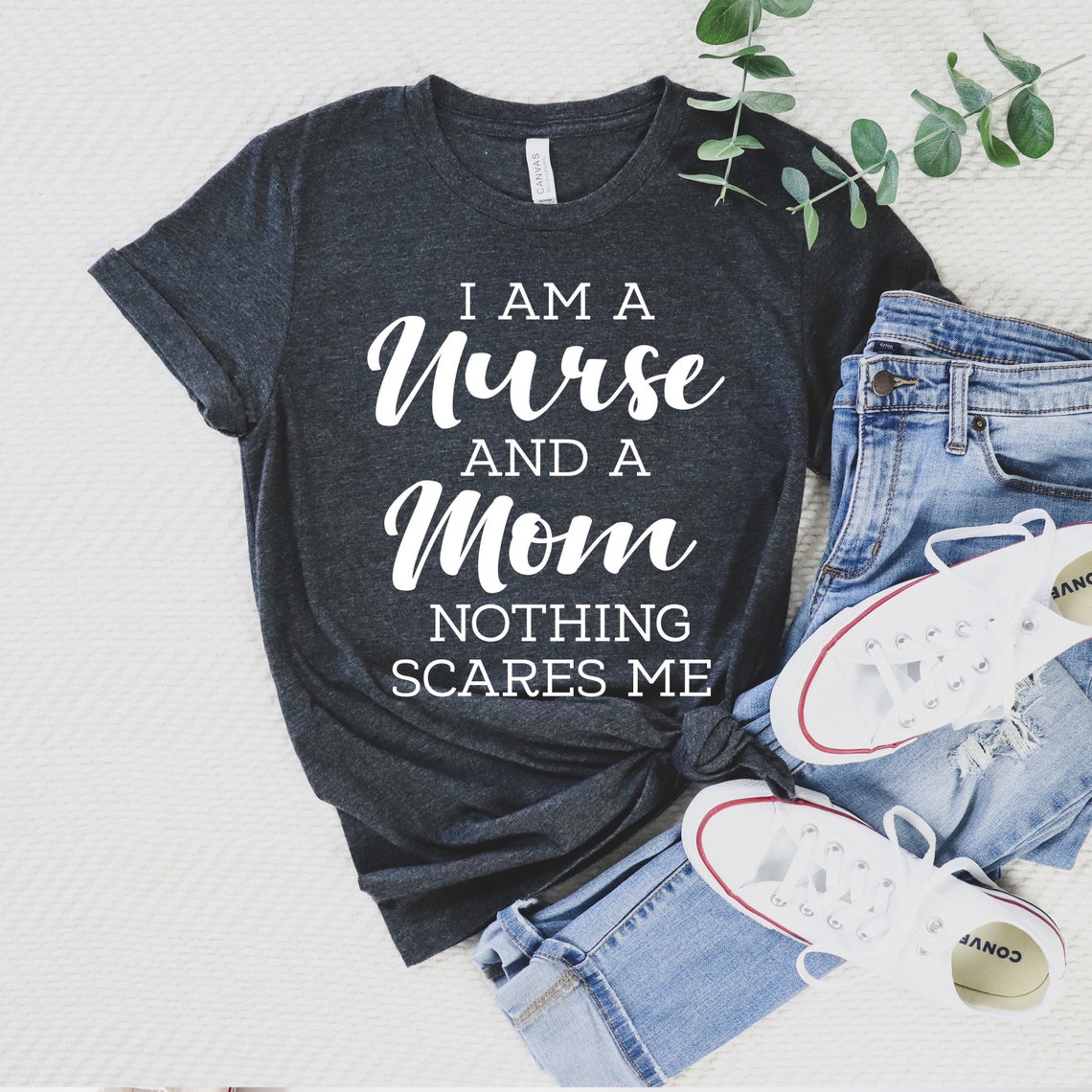I Am A Nurse And A Mom Nothing