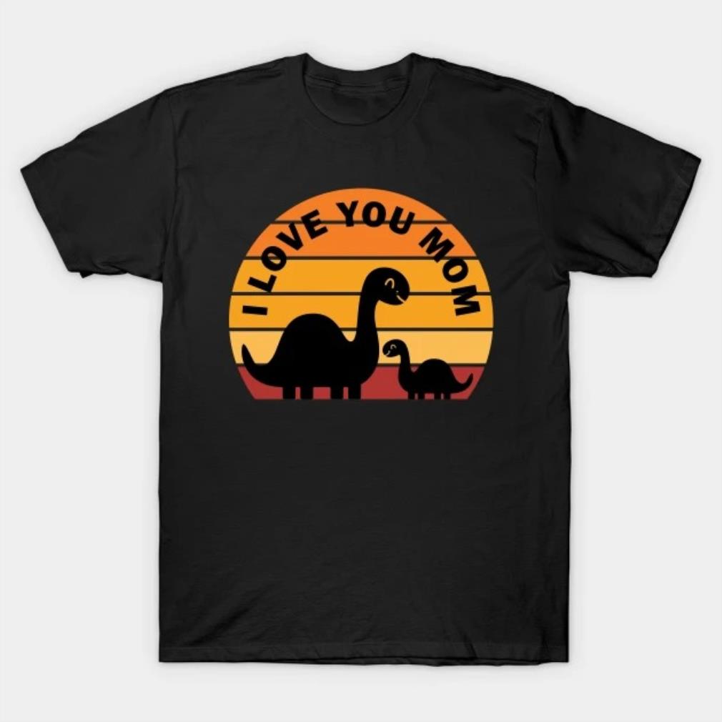 I Love You Mom Dinosaur Lover Kids T-Shirt