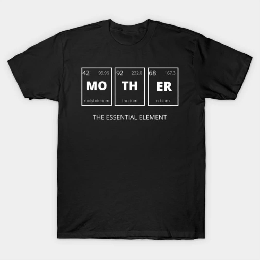 Mothers Day Funny Science T-Shirt