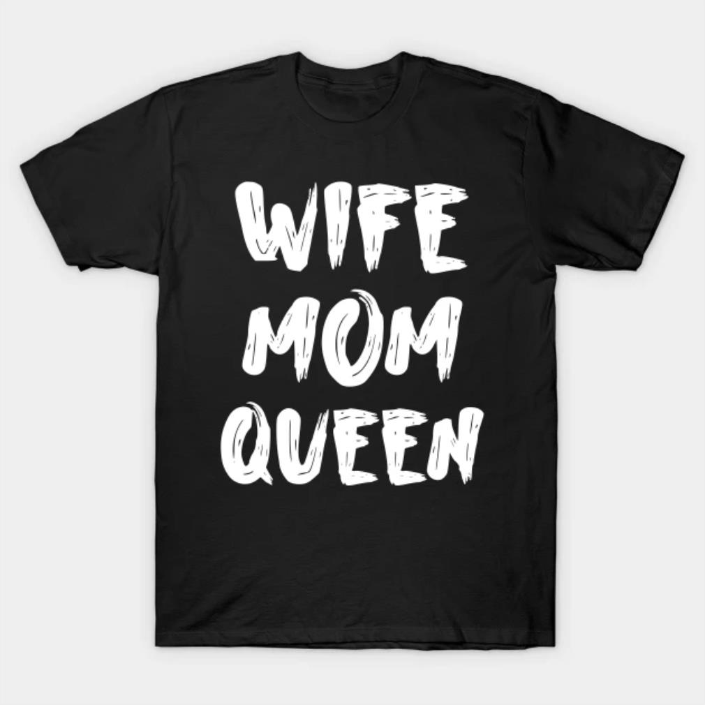 Mothers Day Gift  Wife Mom Boss  Best mothers day gift T-Shirt