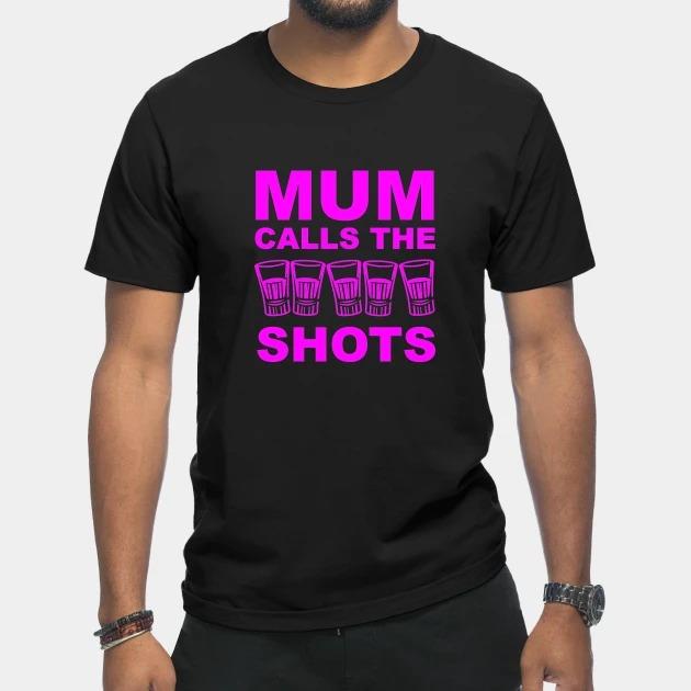 Mum calls the shots Mothers Day T-shirt