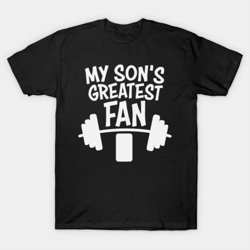My sons greatest fan Mothers Day T-Shirt