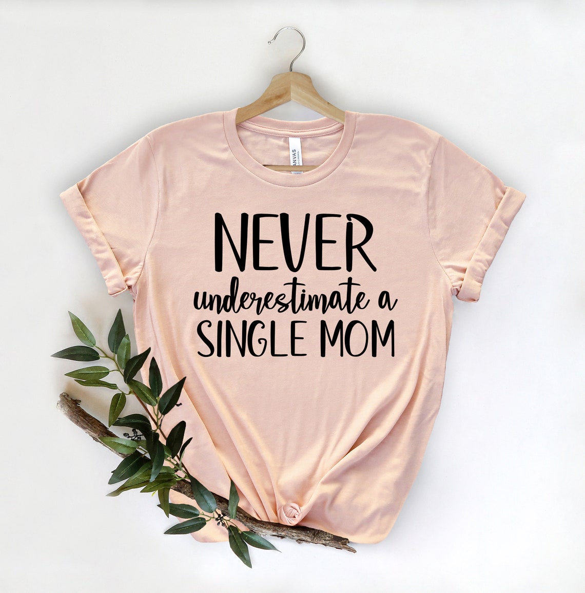 Never Underestimate A Single Mom Shirt