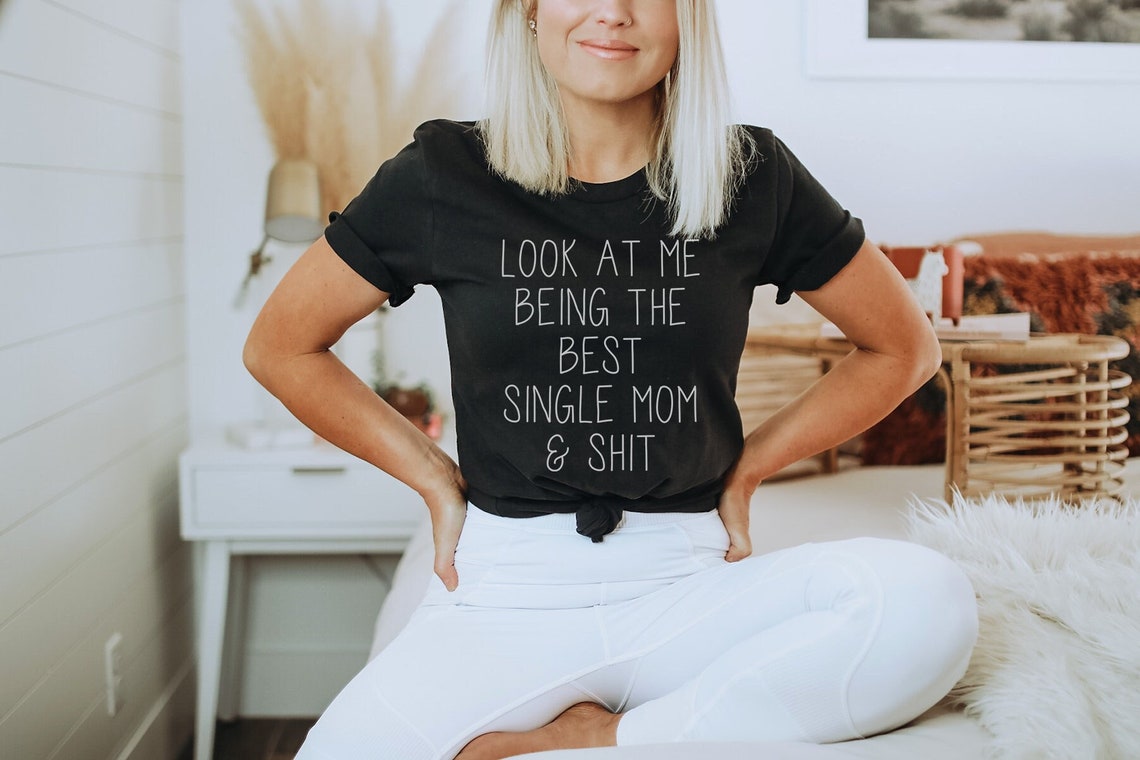 Single Mom Gifts, Single Mom Shirt