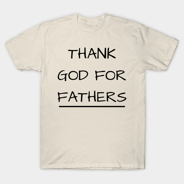 Thank God For Fathers T-Shirt