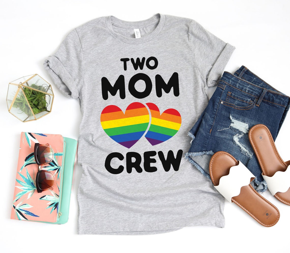 Two Mom Crew LGBT Gay Shirt