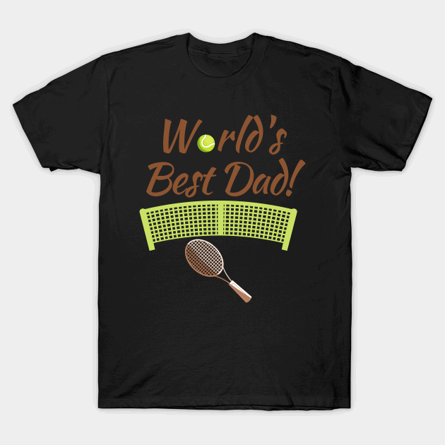 Worlds Best Tennis Dad T-Shirt