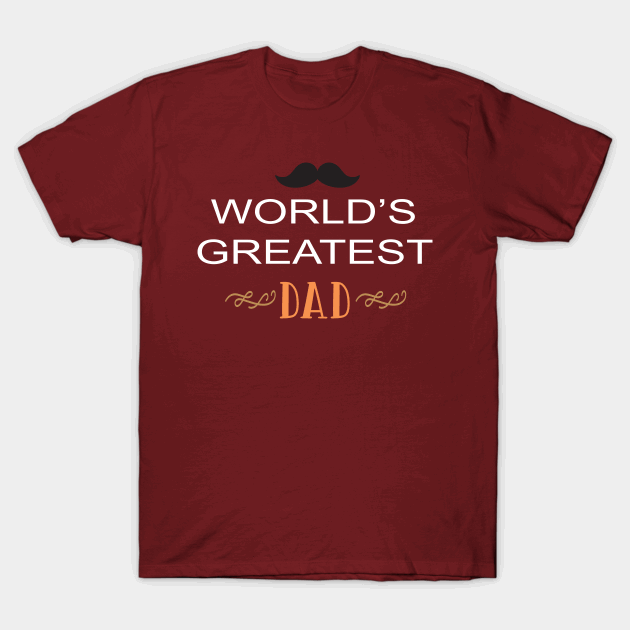 Worlds greatest dad T-Shirt